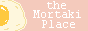 the mortaki place button